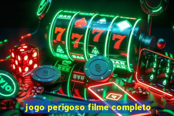 jogo perigoso filme completo